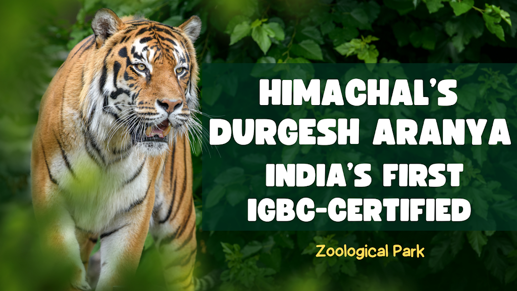 Durgesh Aranya Zoological Park: A Model for Sustainable Tourism in Himachal Pradesh